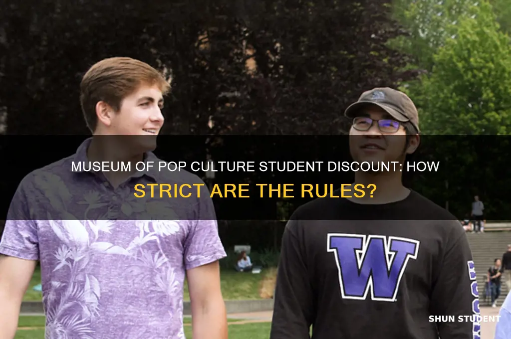 how strict is museum of pop culture student discount