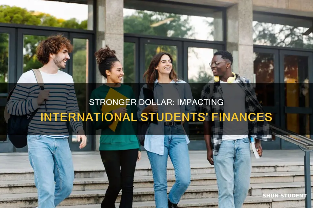 how stronger dollar affect international students