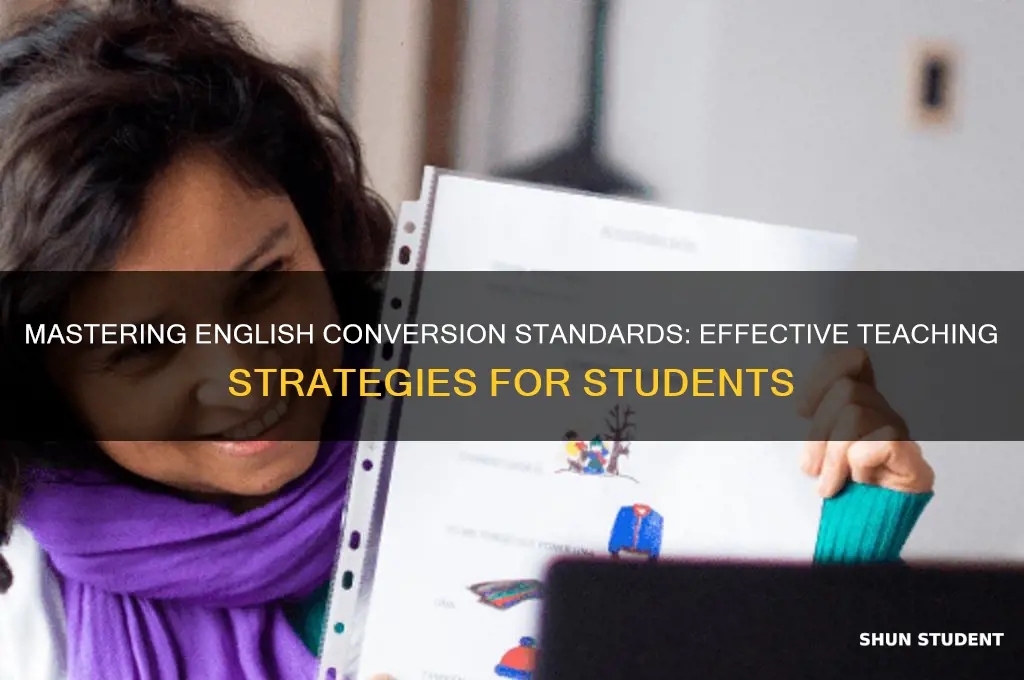 how teach students convertion standards of english