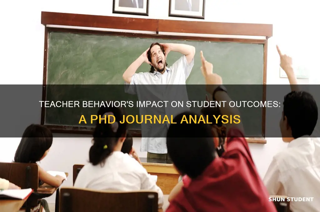 how teacher behavior affects students journal article phd