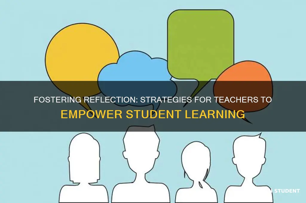 how teacher encourge student to reflect their learning