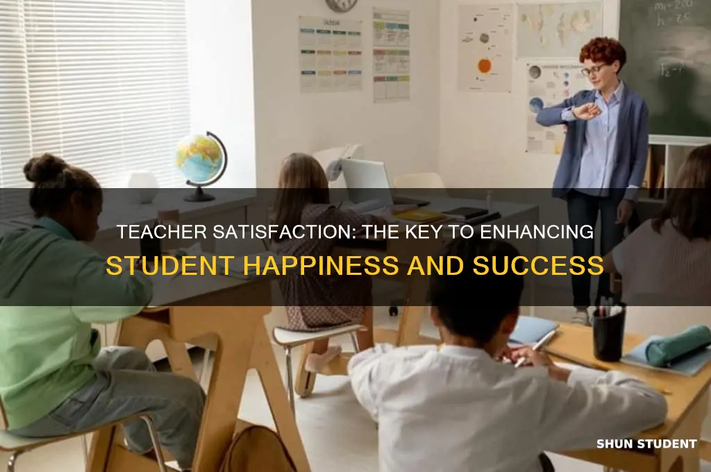 how teacher satisfaction influences student satisfaction