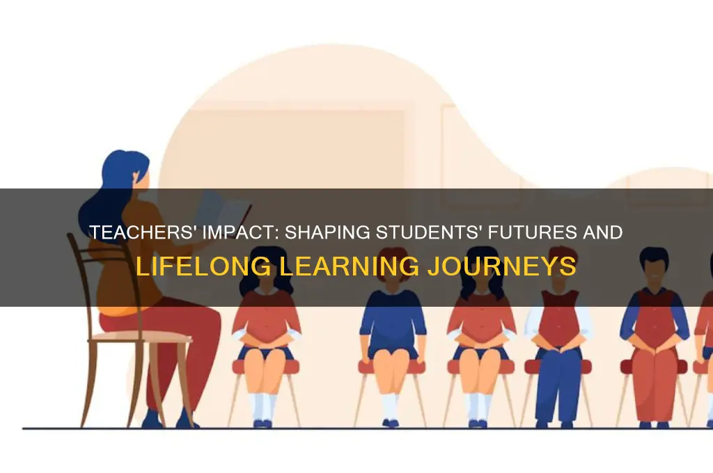 how teacher shape students life