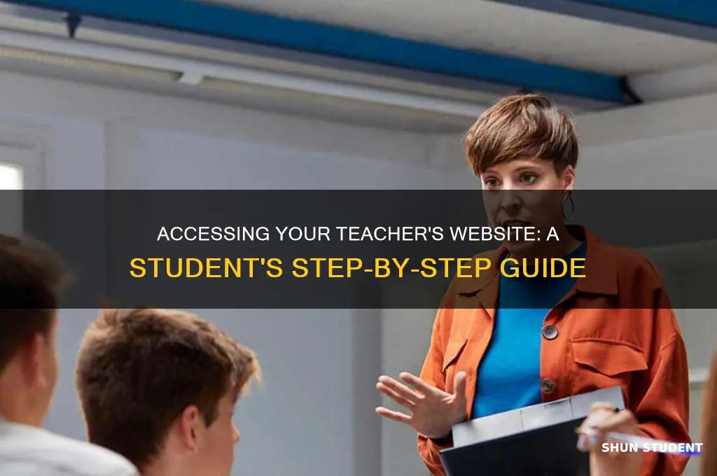how to access the teacher website as a student
