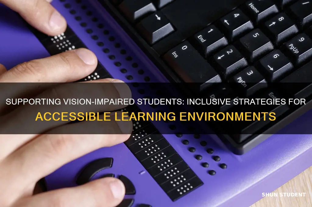 how to accommodate for students will a vision impairment