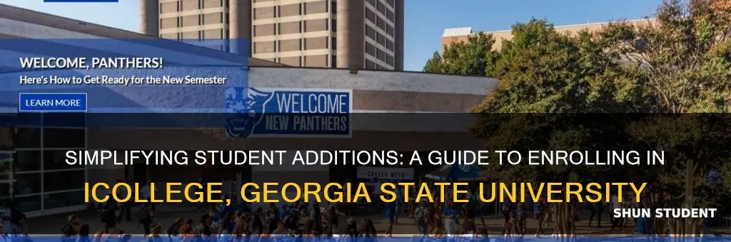 how to add a student in icollege georgia state university