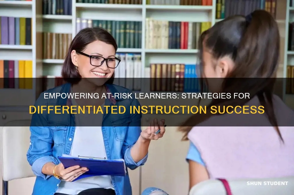 how to address teaching at-risk students in differentiated instruction