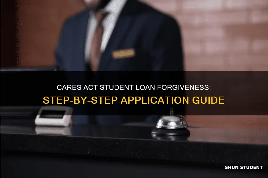 how to apply for cares act student loan forgiveness