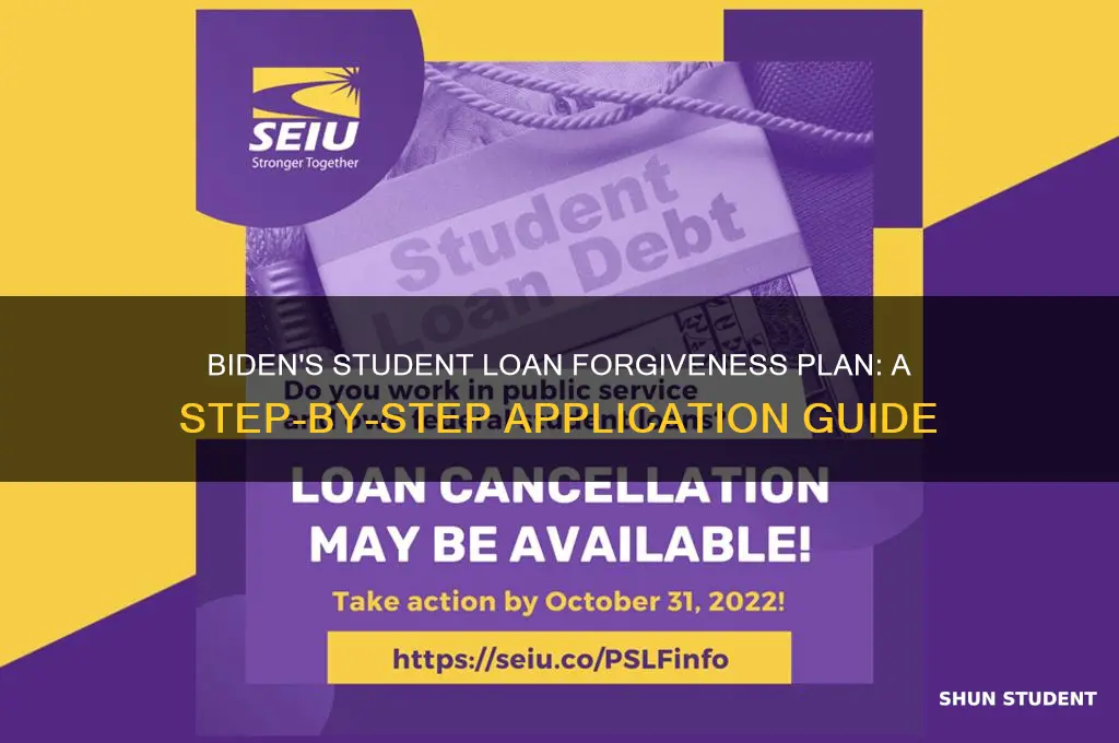 how to apply for student loan forgiveness biden plan