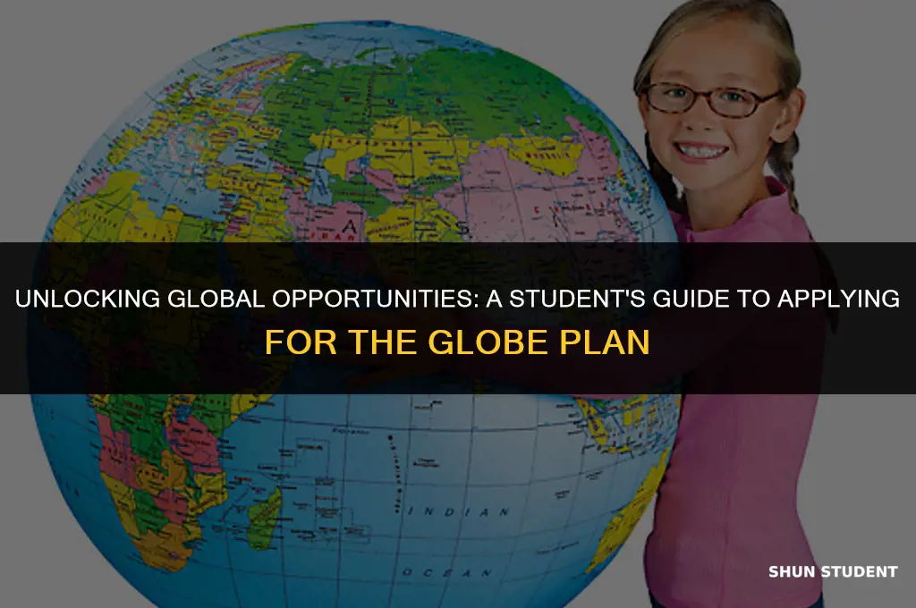 how to apply globe plan for students
