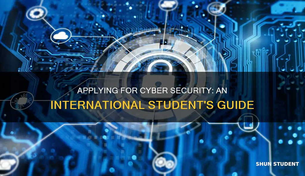 how to apply international student cyber security