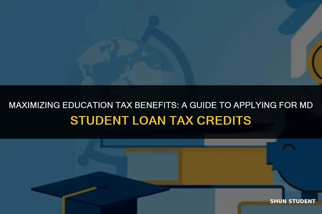 how to apply md student loan tax credit