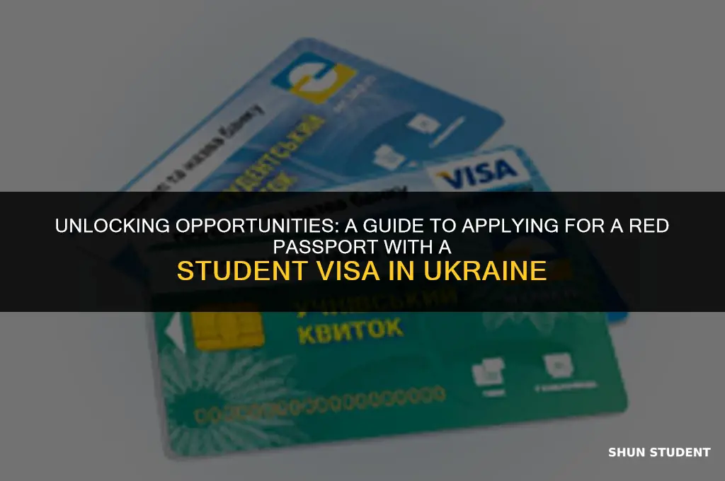 how to apply red passport with student visa ukraine