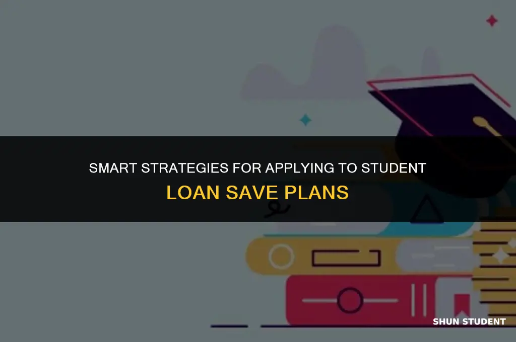 how to apply save plan student loans