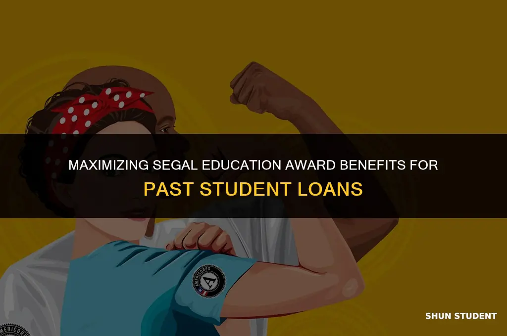how to apply segal education award to past student loans