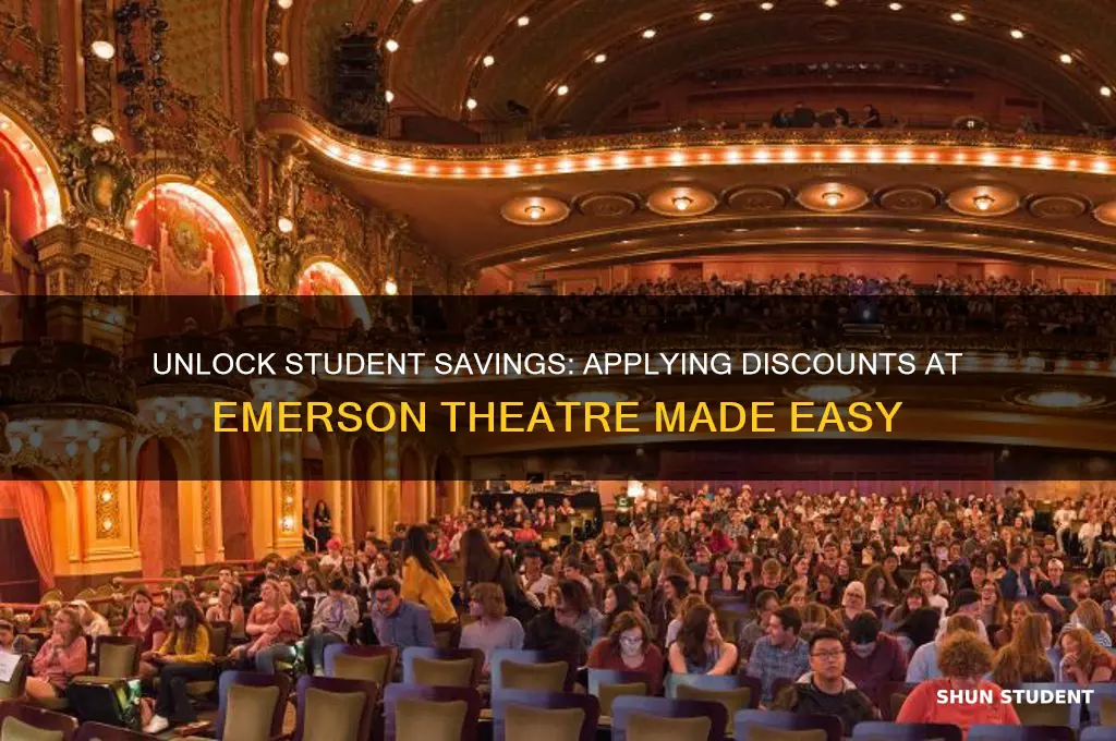 how to apply student discount to play at emerson theate