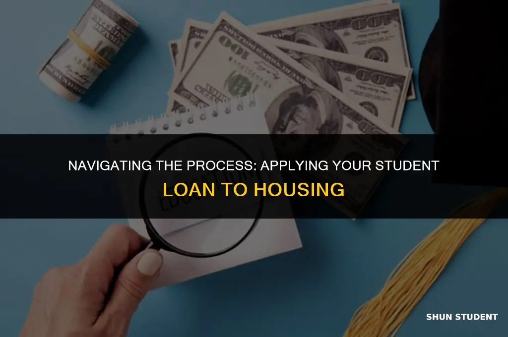 how to apply student loan to housing