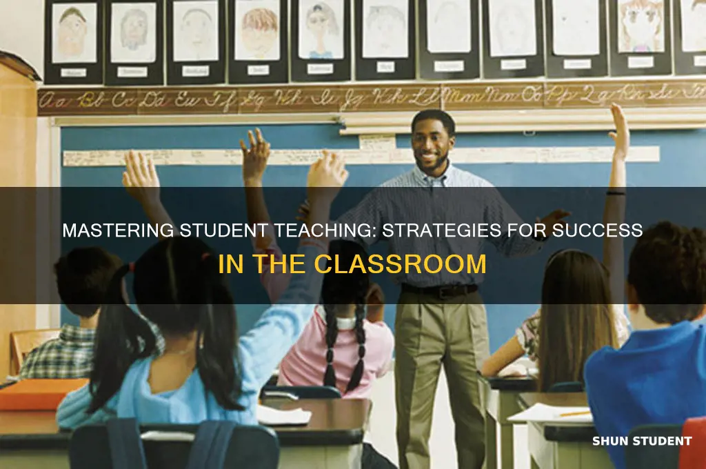 how to be a better student teacher