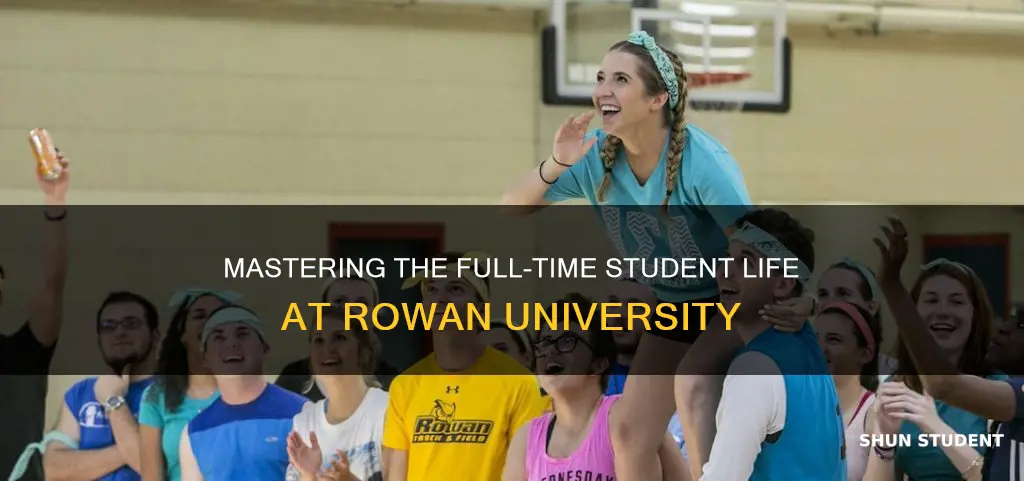 how to be a full timr student at rowan university