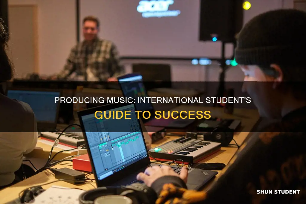 how to be a music producer as an international student