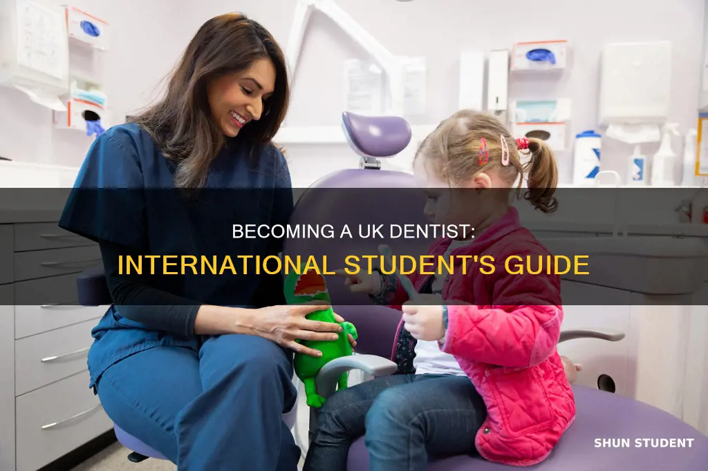 how to become a dentist in uk for international students