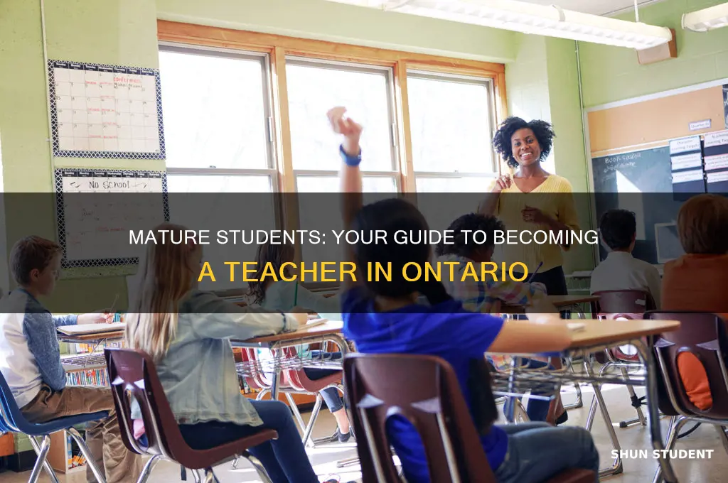 how to become a teacher in ontario mature student