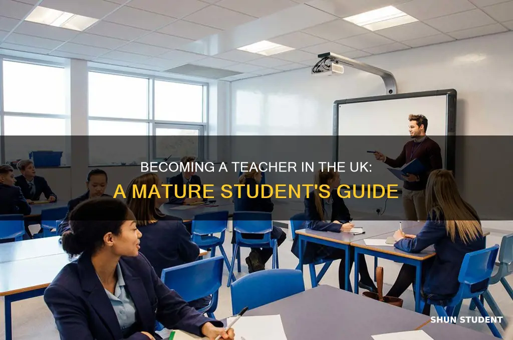 how to become a teacher uk mature student