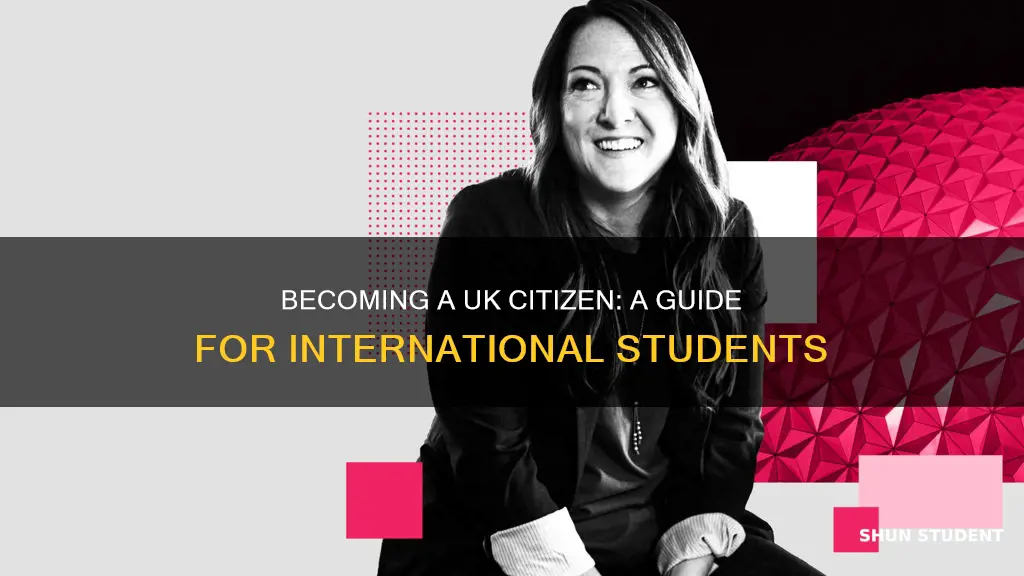 how to become a uk citizen as an international student