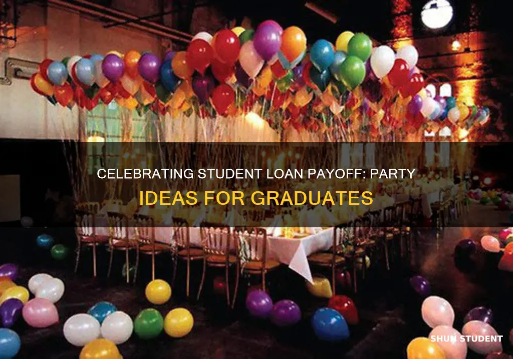 how to celebrate paying off student loans