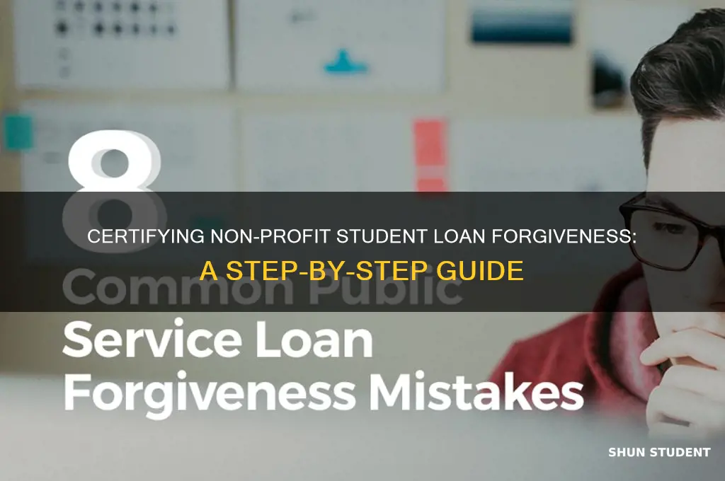 how to certify a non profit student loan forgiveness