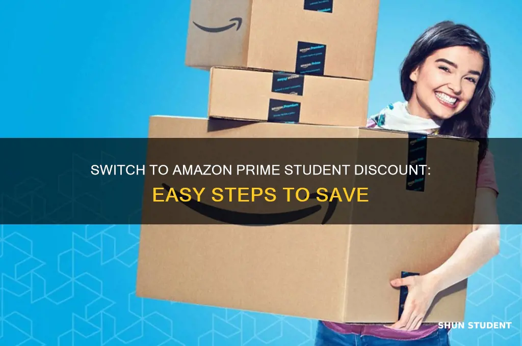how to change amazon prime to student discount
