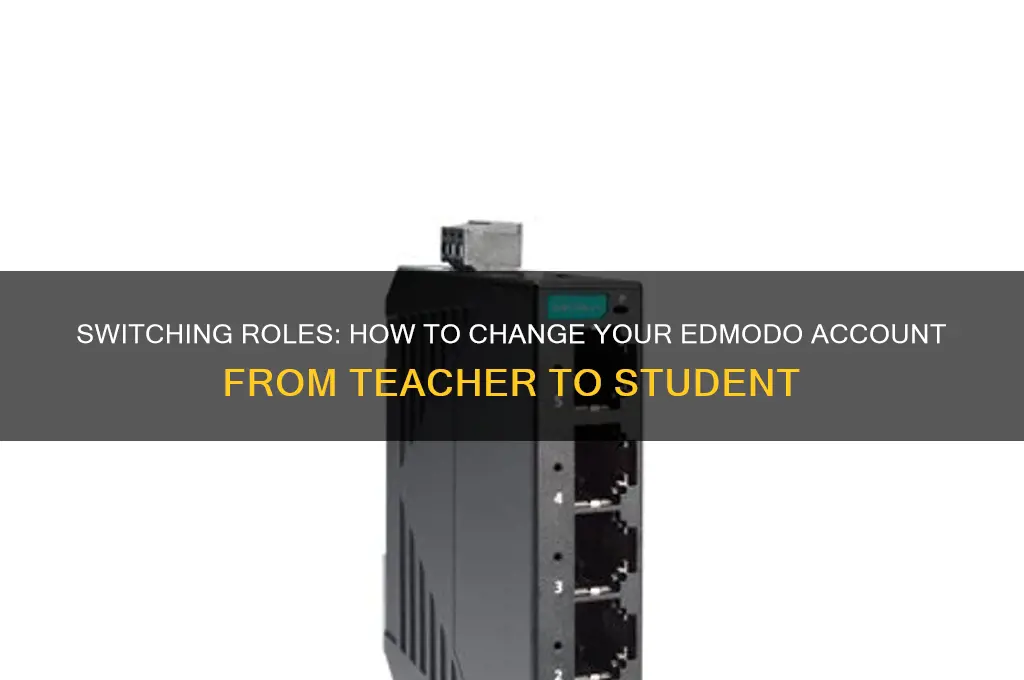 how to change edmodo account from teacher to student
