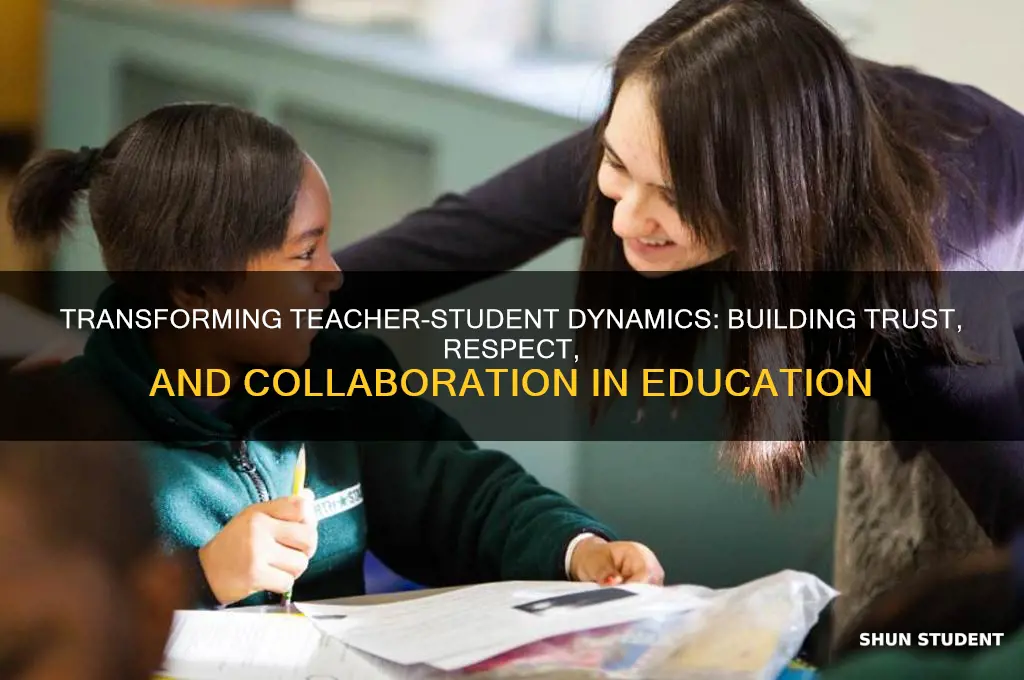 how to change teacher and student relationships