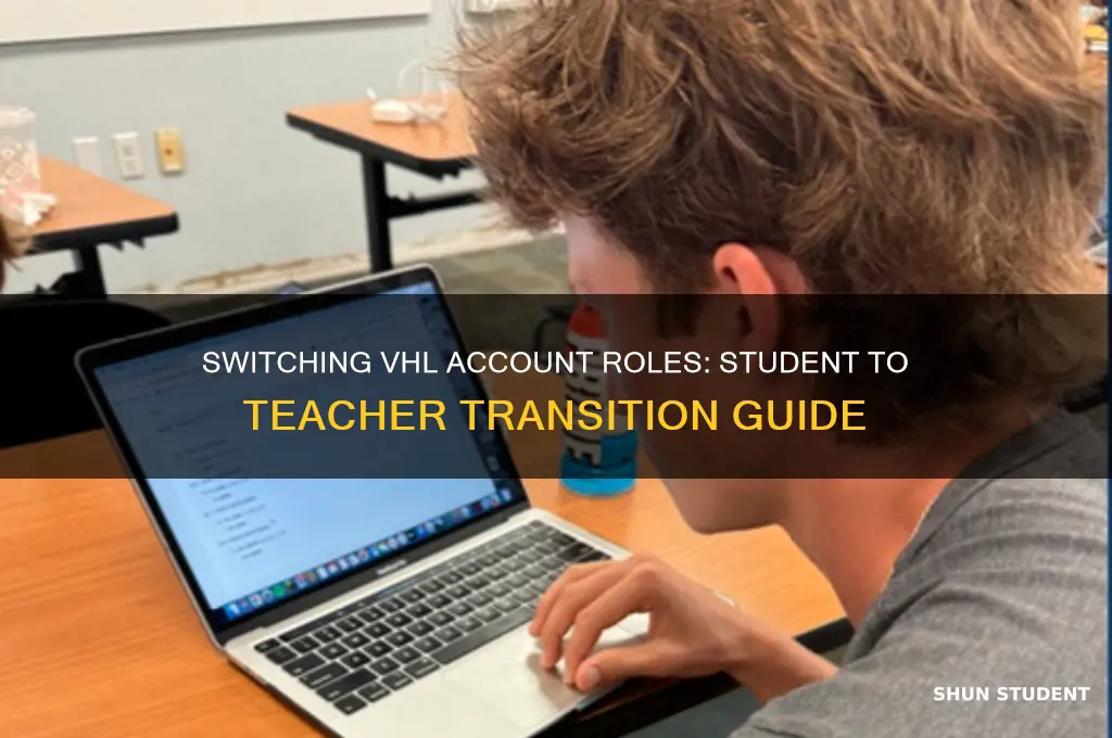 how to change vhl account from student to teacher