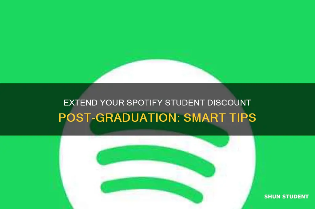 how to continue getting spotify student discount when you graduate