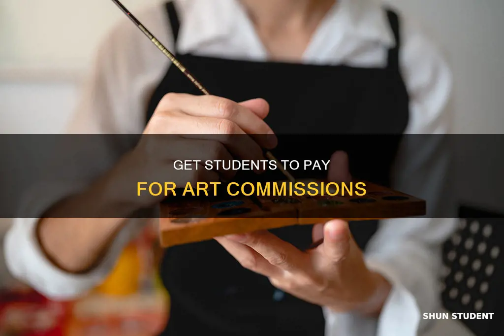 how to convince students to pay for art commisikns