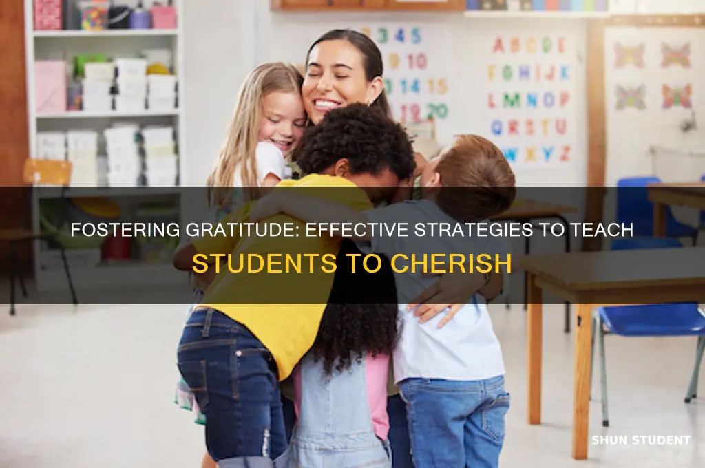 how to correctly teach students to cherish