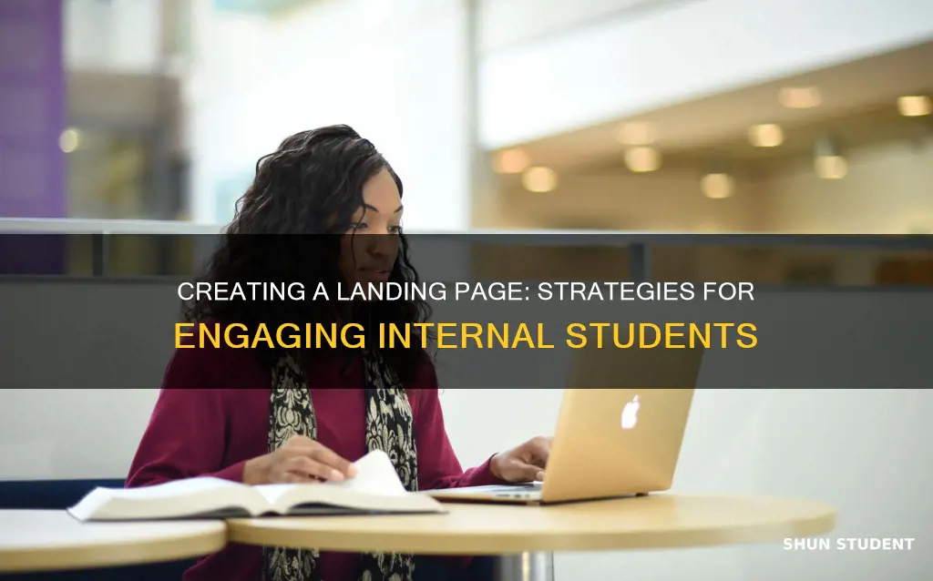 how to create a landing page for internal students