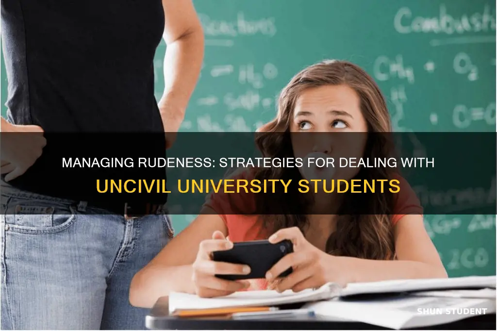 how to deal with rude university students