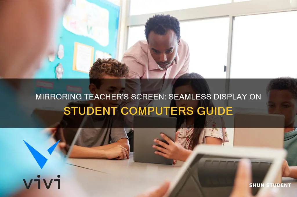 how to display a teacher computer on student computers