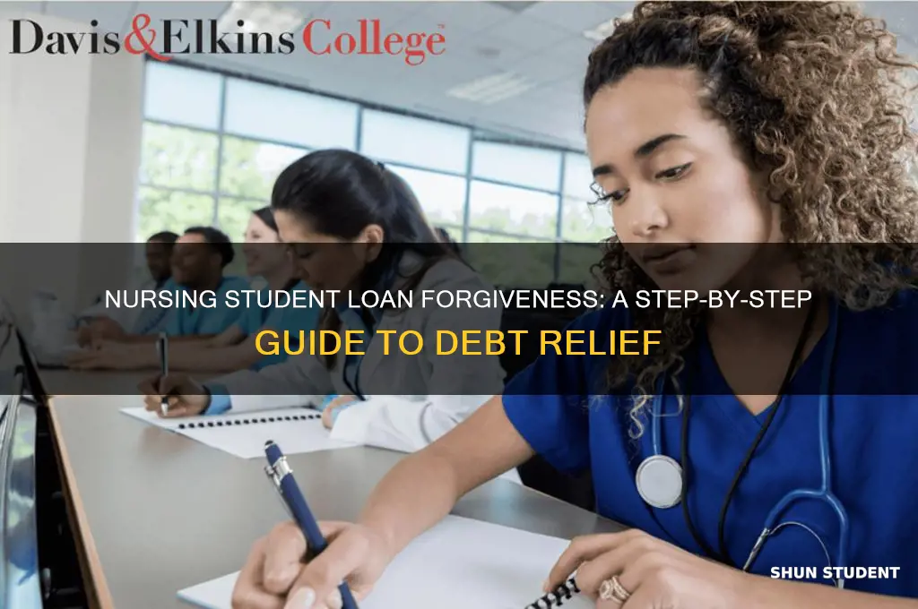how to do student loan forgiveness nursing
