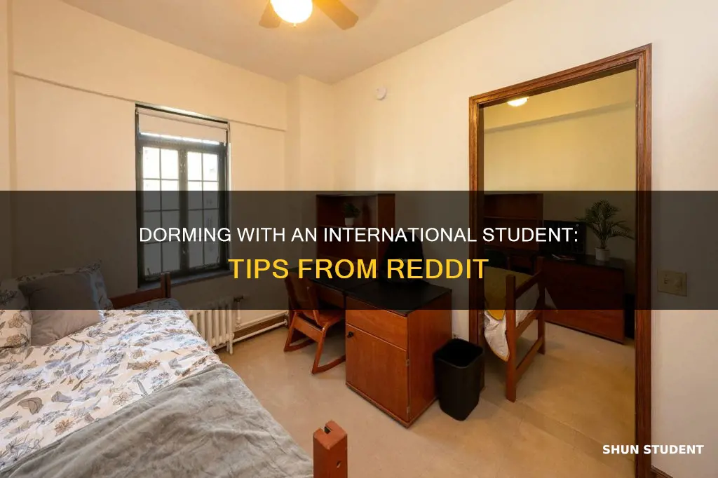 how to dorm with an international student reddut