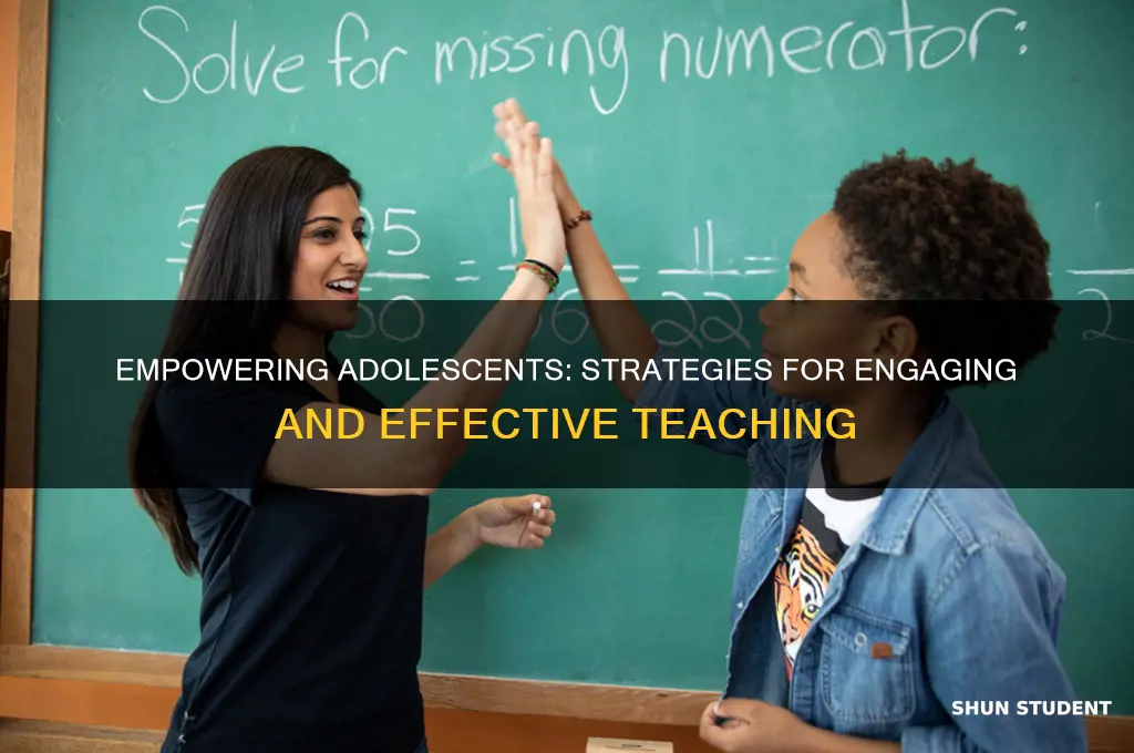 how to effectively teach adolescent students