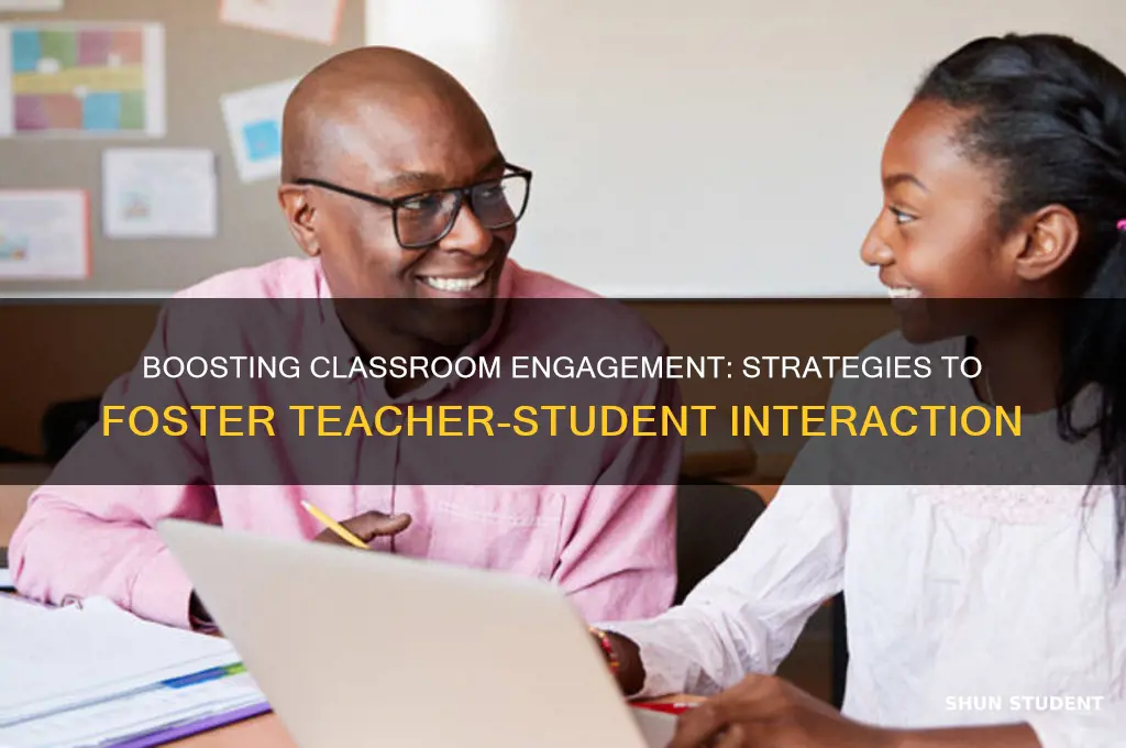 how to encourage teacher student interaction