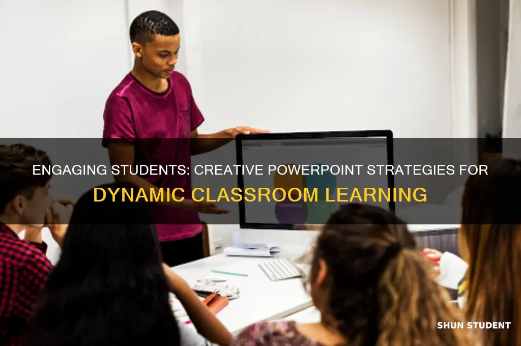 how to engage students when teaching from powerpoint