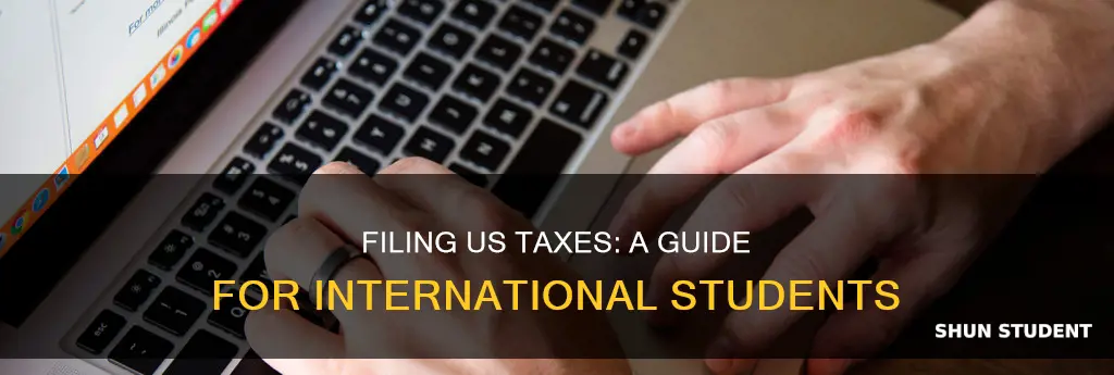 how to file tax as a international student in us