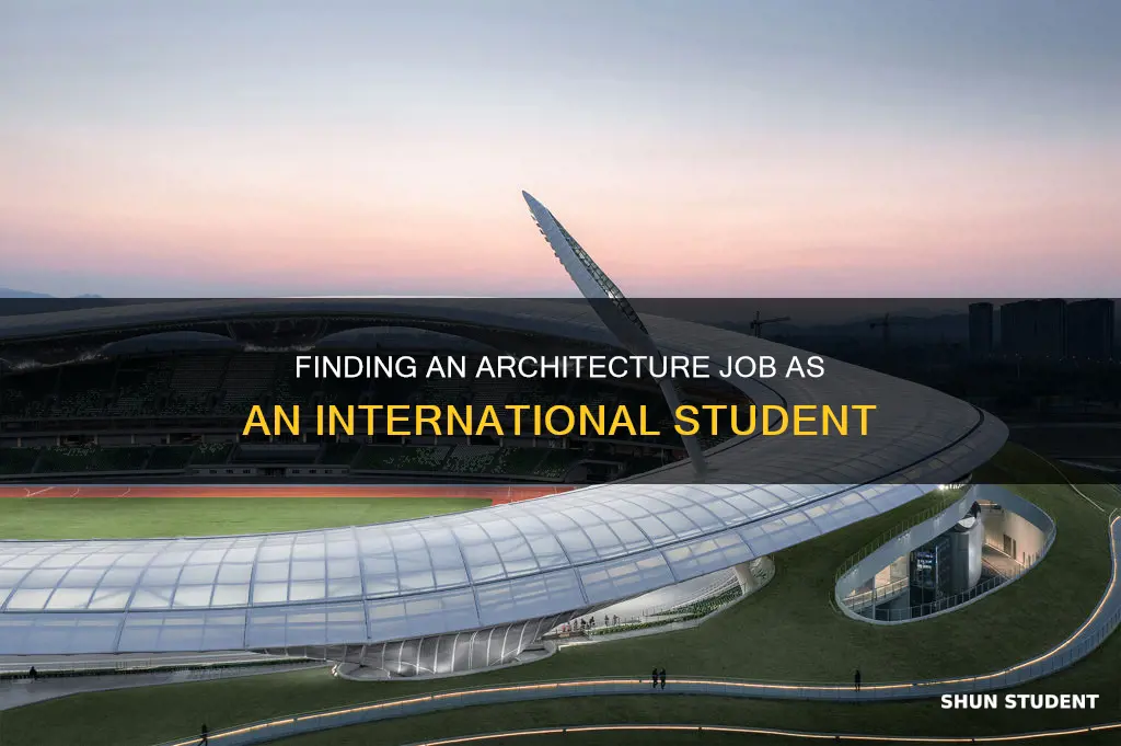 how to find a job international student architecture
