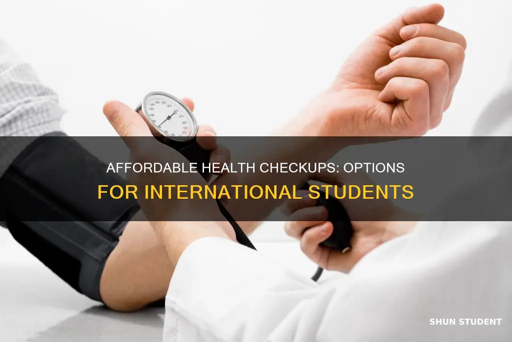how to find cheap health checkup for international students