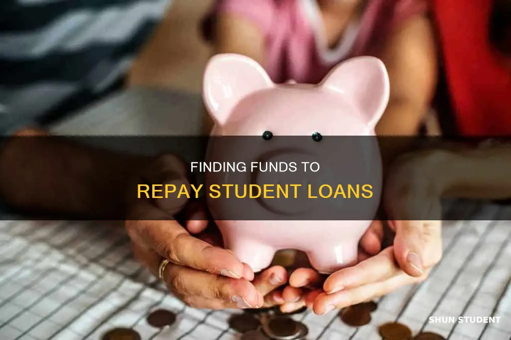 how to find money to pay off student loans