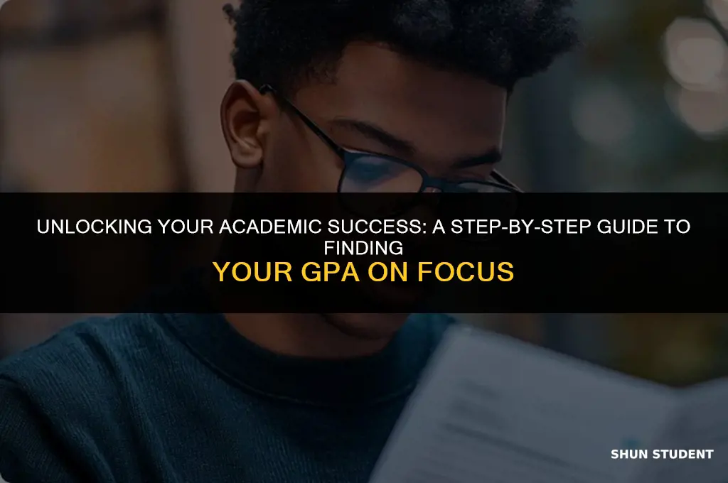 how to find your gpa on focus as a student
